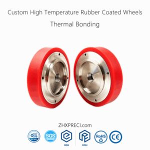 ZHXPRECI_Custom High Temperature Rubber Coated Wheels